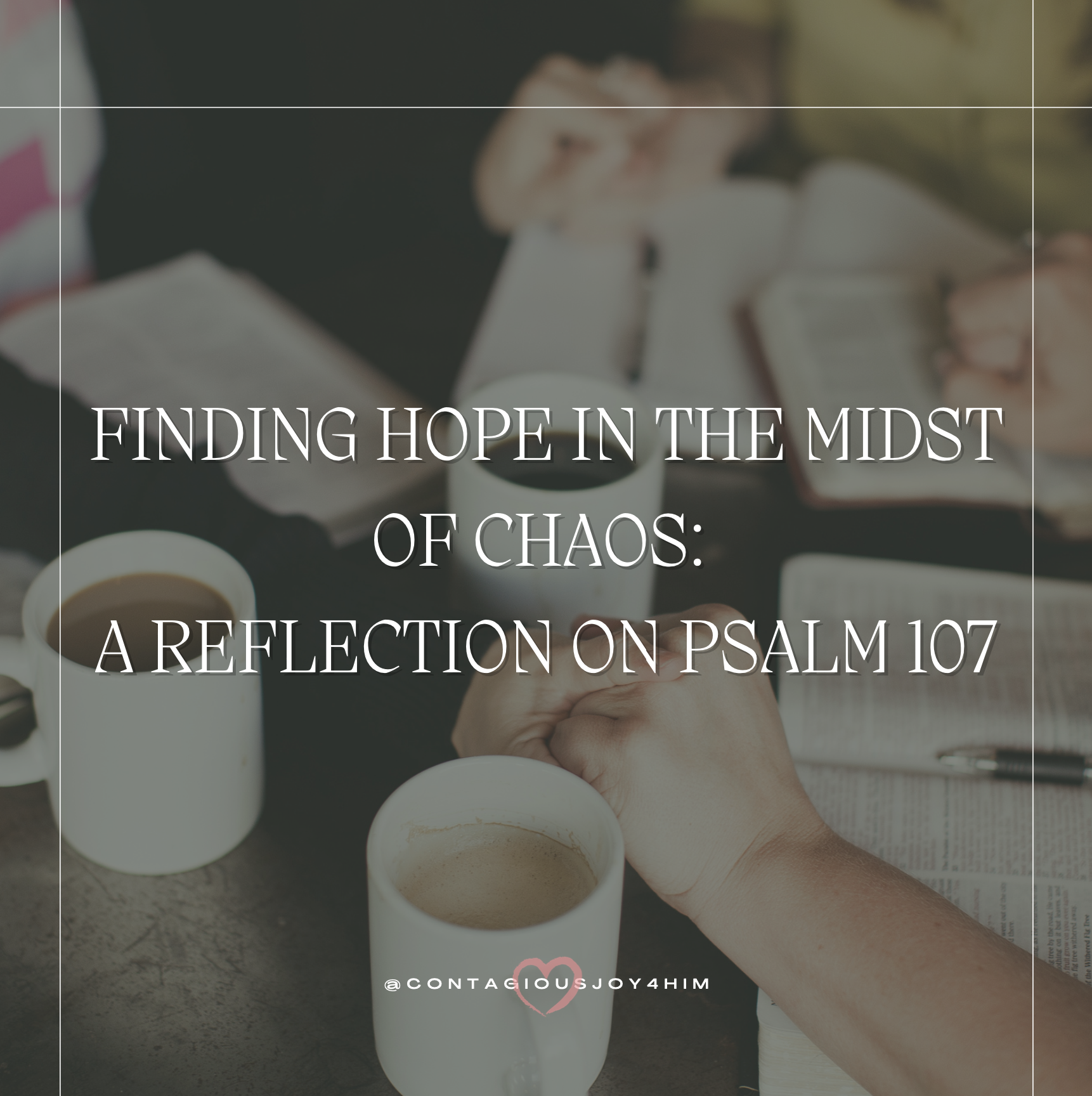 Finding Hope in the Midst of Chaos